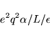 \begin{displaymath}
e^2 q^2 \alpha / L / \epsilon
\end{displaymath}
