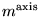 $m^{\rm axis}$