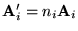 ${\bf A}_i'=n_i{\bf A}_i$