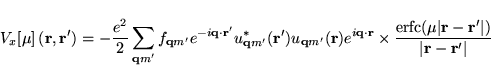 \begin{displaymath}
V_x[\mu]\left({\bf r},{\bf r}'\right)=
-\frac{e^2}{2}\sum_{{...
...\mu\vert{\bf r}-{\bf r}'\vert)}
{\vert {\bf r}-{\bf r}' \vert}
\end{displaymath}