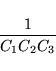 \begin{displaymath}
\frac{1}{C_1 C_2 C_3}
\end{displaymath}