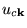 $u_{c\mathbf{k}}$