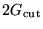 $2 G_{\rm cut}$