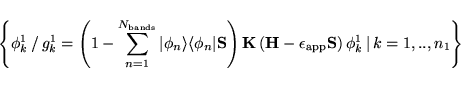 \begin{displaymath}
\left \{ \phi^1_k \, / \, g^1_k = \left (1- \sum_{n=1}^{N_{...
...pp} {\bf S} \right ) \phi^1_k \, \vert \, k=1,..,n_1 \right \}
\end{displaymath}