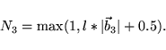 \begin{displaymath}
N_3 = {\rm max}(1,l*\vert{\vec b}_3\vert+0.5).
\end{displaymath}