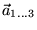 ${\vec a}_{1...3}$